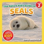 The Nature Kid's Guide to Seals