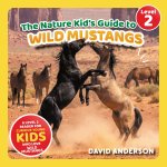 The Nature Kid's Guide to Wild Mustangs
