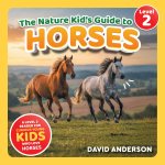 The Nature Kid's Guide to Horses