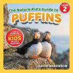 The Nature Kid's Guide to Puffins