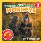 The Nature Kid's Guide to Monkeys