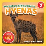 The Nature Kid's Guide to Hyenas