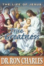 True Greatness