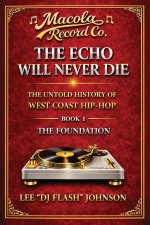 The Echo Will Never Die