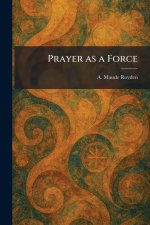 Prayer as a Force
