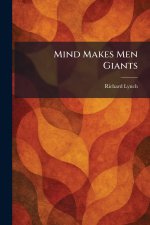 Mind Makes Men Giants