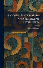 Modern Materialism and Emergent Evolution