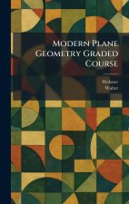Modern Plane Geometry Graded Course