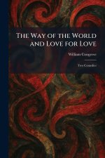The Way of the World and Love for Love