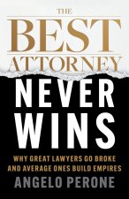 The Best Attorney Never Wins