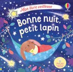 Bonne nuit, petit lapin - Mon livre veilleuse - dès 6 mois