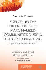 Exploring the Experiences of Marginalized Communities During the Covid Pandemic