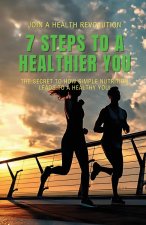 7 Steps to a Healthier You