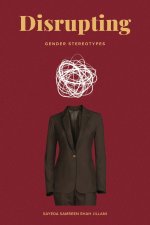 Disrupting Gender Stereotypes