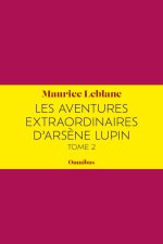 Les Aventures extraordinaires d'Arsène Lupin Tome 2