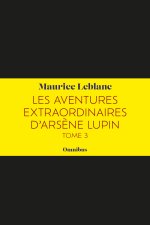 Les Aventures extraordinaires d'Arsène Lupin Tome 3
