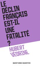 Le Déclin français est-il une fatalité ?