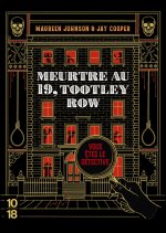 Meurtre au 19, Tootley Row - Vous êtes le détective