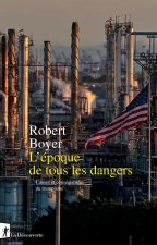 L'époque de tous les dangers - Causes et conséquences du trumpisme