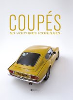 Les Coupés iconiques - 50 voitures alliant style et performance