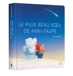 Le Plus beau voeu de mini-taupe - Édition tout-carton