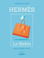Hermès - Le Birkin - Icônes du luxe