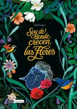 Soy de donde crecen las flores