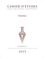 Cahier d'études pour une pensée européenne, vol 2. Travail