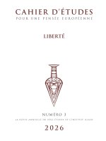 Cahier d'études pour une pensée européenne, vol 3. Liberté