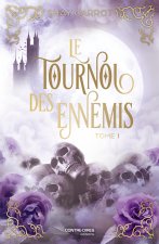 Le Tournoi des ennemis - Tome 1