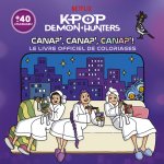 KPop Demon Hunters - Le livre officiel de coloriage deluxe