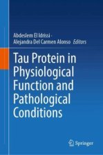 Tau Protein in Physiological Function and Pathological Conditions