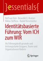 Identitätsbasierte Führung: Vom ICH zum WIR