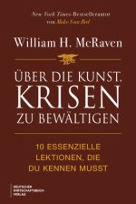 Über die Kunst, Krisen zu bewältigen