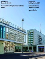 Josef Kaiser: Bauen fUr die DDR / Josef Kaiser: Building for the GDR /anglais/allemand