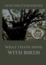 What I have done with birds