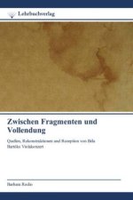 Zwischen Fragmenten und Vollendung