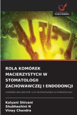 ROLA KOMÓREK MACIERZYSTYCH W STOMATOLOGII ZACHOWAWCZEJ I ENDODONCJI
