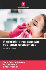 Redefinir a reabsorção radicular ortodôntica