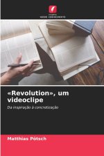 «Revolution», um videoclipe