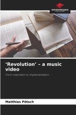 'Revolution' - a music video