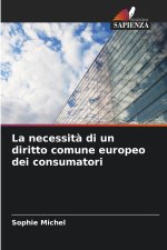 La necessità di un diritto comune europeo dei consumatori