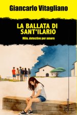 ballata di Sant'Ilario. Milo, detective per amore