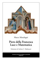 Piero della Francesca. Luce e matematica