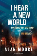 I hear a new world. Un nuovo mondo. Long London
