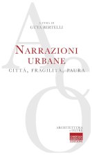 Narrazioni urbane. Città, fragilità, paura