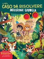 mio caso da risolvere. Missione giungla