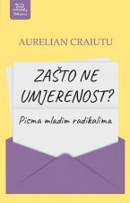 Zašto ne umjerenost?