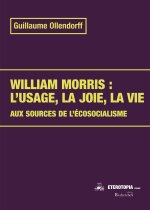 William Morris : l’usage, la joie, la vie