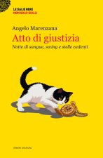 Atto di giustizia. Notte di sangue, swing e stelle cadenti